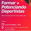 DEPORTISTAS Y ENTRENADORES PODRÁN ACCEDER A CAPACITACIONES GRATUITAS