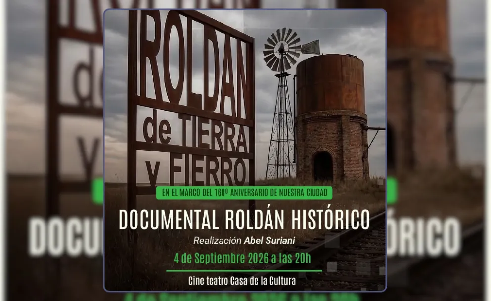 ROLDÁN, DE TIERRA Y FIERRO”: PROYECTARÁN UN DOCUMENTAL SOBRE LA HISTORIA DE LA CIUDAD
