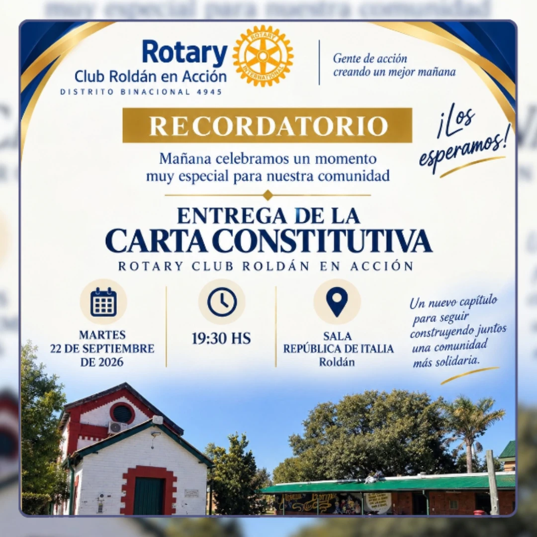 ROTARY CLUB ROLDÁN EN ACCIÓN TENDRÁ SU ACTO DE CONSTITUCIÓN OFICIAL
